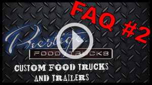 Custom Food Truck Builder Manufacturer Vending Mobile Concessions Trailer Prestige Trucks FAQs #2 At Prestige Food Trucks 03